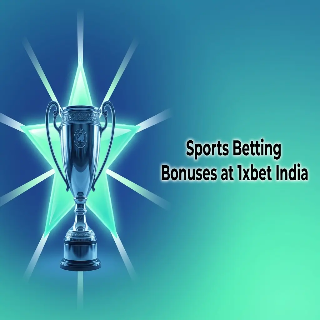 1xbet India sports betting bonuses covering cricket, football and esports for pre-match and live markets